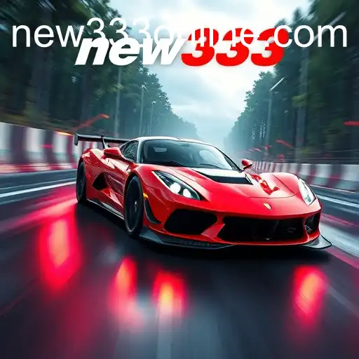 Exploring the Thrilling World of Racing Games: A Dive into the 'new333' Experience